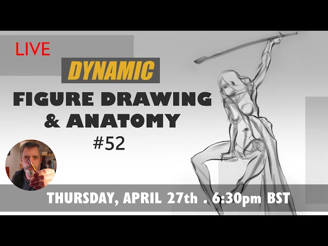 Dynamic Figure Drawing & Anatomy #52