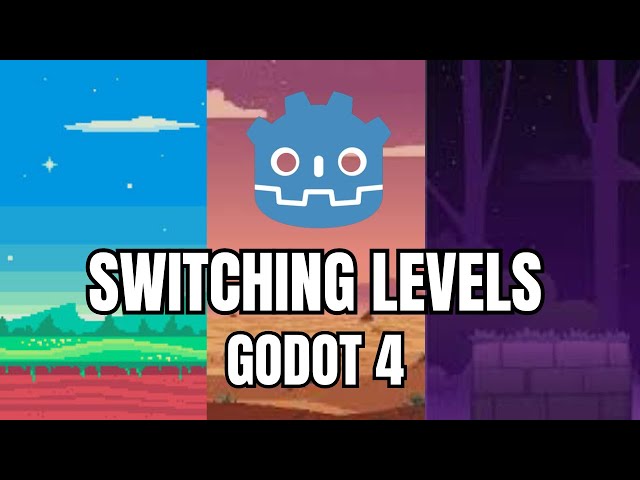 How To Switch Levels - Godot 4 Simple Tutorial