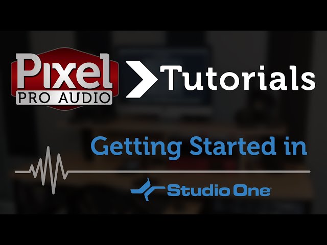 Tutorial: Getting Started in Studio One