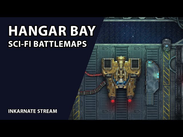 Hangar Bay: Sci-fi Battlemaps | Inkarnate Stream