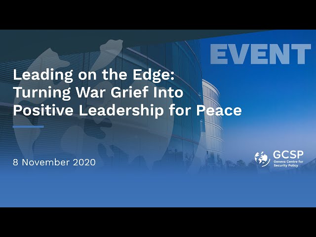 Leading on the Edge: Turning War Grief Into Positive Leadership for Peace