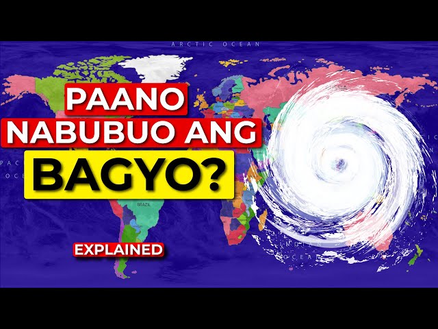 Paano Nabubuo ang Bagyo? (Tagalog)