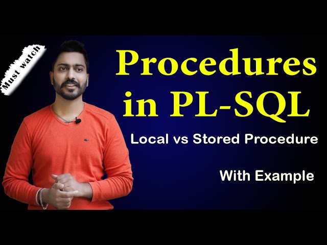 Procedures in PL-SQL | Local Procedure vs Stored Procedure