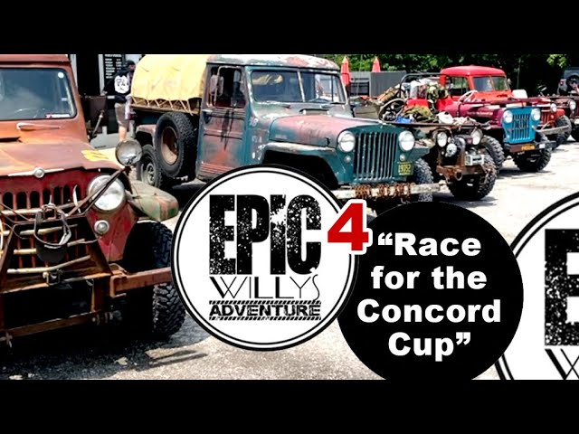 EPIC Willys Adventure 4 "Race for the Concord Cup"