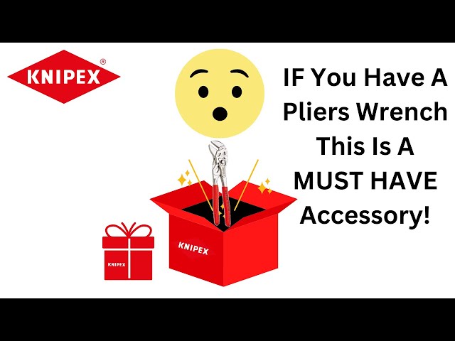 This Accessory Is A Must Have For Your Knipex Pliers Wrench!