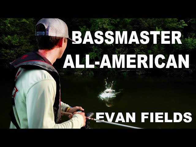 BASSMASTER All-American Evan Fields