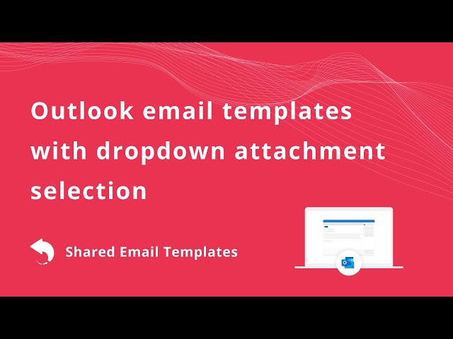 Create Outlook email templates with dropdown attachment selection