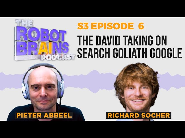 S3 E6 AI Researcher and Entrepreneur Richard Socher: The David taking on Search Goliath Google