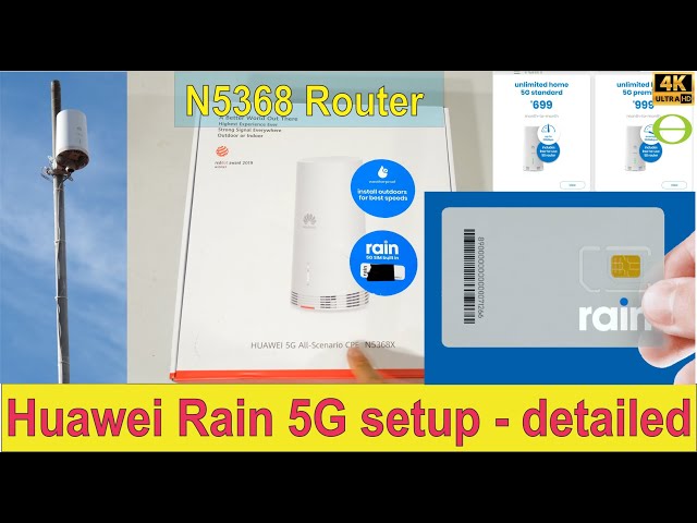 Unboxing and detailed  setup for the Rain 5G Huawei router CPE N5368X