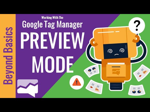 Using Google Tag Manager's NEW Preview Mode
