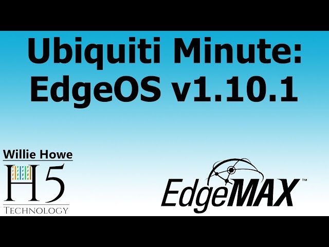 Ubiquiti Minute #8: EdgeOS v1.10.1
