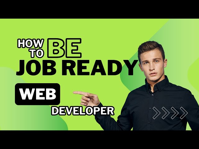 How To Be Job Ready Web Developer