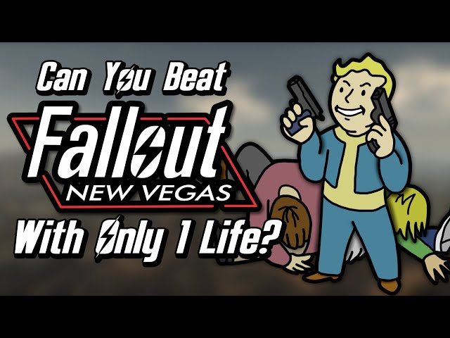 Can You Beat Fallout: New Vegas With Only 1 Life?