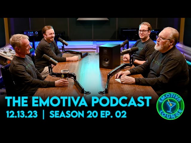 Airmotiv Next Gen Preview, Emofest 2024, upcoming Streamer, & more! | Emotiva Audio Podcast 12.13.23
