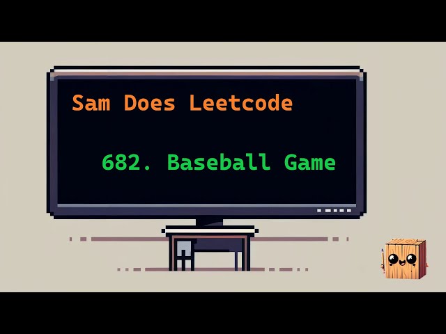Baseball Game - Leetcode 682 - Solve with Sam in Python