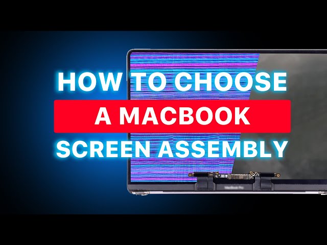 How to Select the Right MacBook Assembly