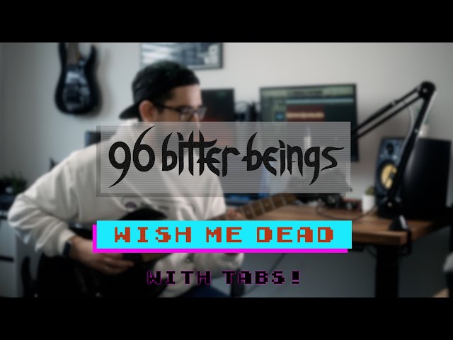 96 Bitter Beings - Wish Me Dead - Guitar Cover / How To Play (WITH TABS)
