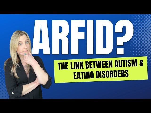Autism and Eating Disorders: The Surprising Connection