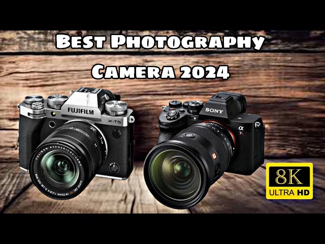 Best 8 Cameras for Photography 2024 |Cheap, Mid-range, Entry-Level, Pro !!