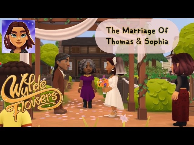 Wylde Flowers "The Marriage Of Thomas & Sophia" Part 32