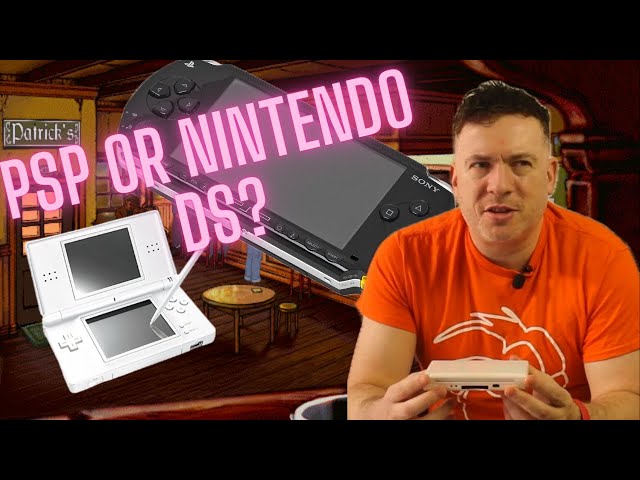 Choose One: Nintendo DS or Sony PSP?