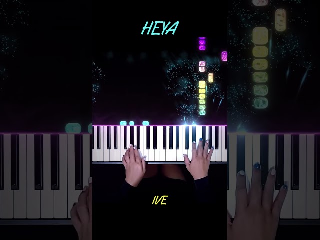 IVE - HEYA Piano Cover #HEYA #IVE #PianellaPianoShorts