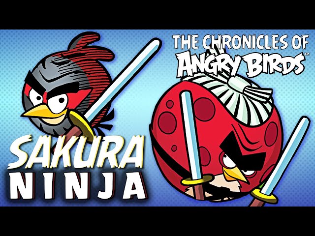 The Chronicles of Angry Birds! | Sakura Ninja