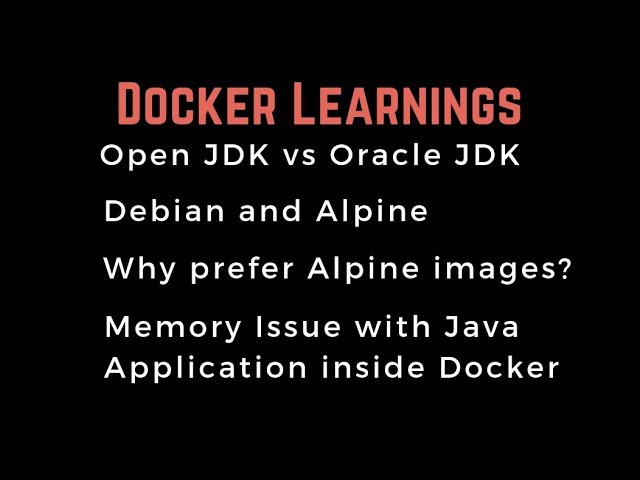 OpenJDK | Oracle JDK vs  Alpine Images | Is your application consuming too much memory?