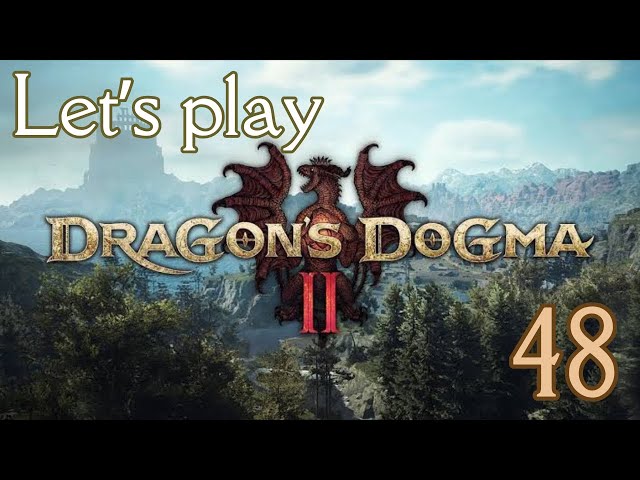 Let’s play Dragon's Dogma 2 Part 48 - Taking Down Talos