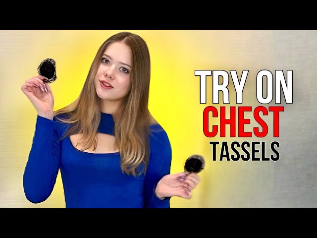 Trying on Chest Tassels: How do they look on me?