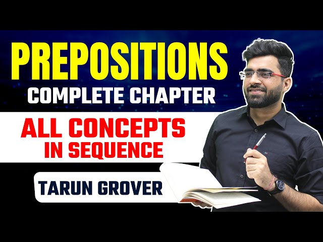 Prepositions Complete Chapter | For CET, SSC, CPO, CDS. Railway & Bank Exams | Tarun Grover