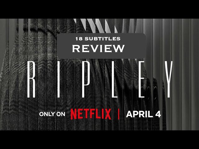 Netflix's RIPLEY TV Series is a Masterpiece of Tension & Character!
