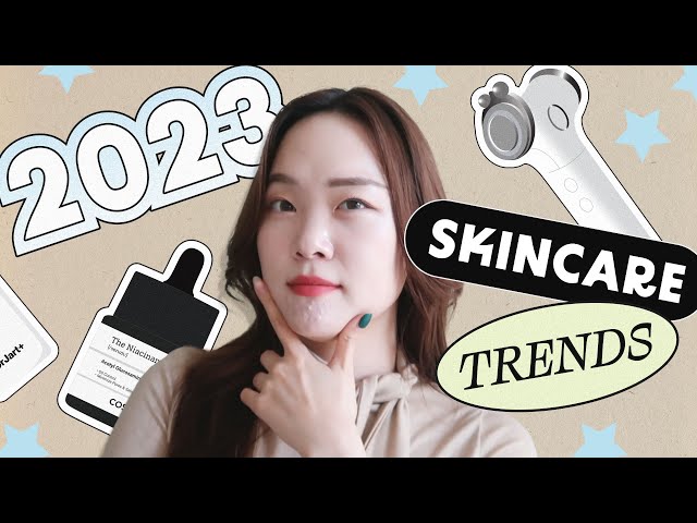2023 Skincare Trends You Have to Know About!