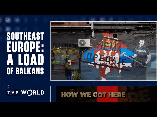 Never mind The Balkans: Look at the World | How We Got Here