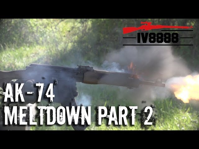 AK-74 Meltdown! Revisited