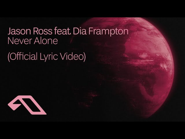 Jason Ross feat. Dia Frampton - Never Alone