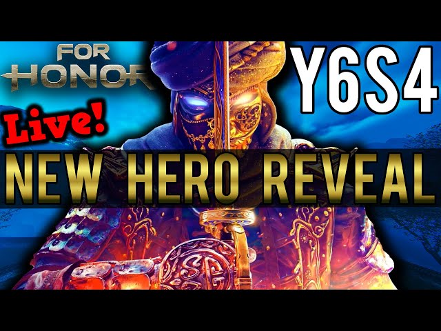 NEW HERO Reveal Stream Y6S4 [For Honor]