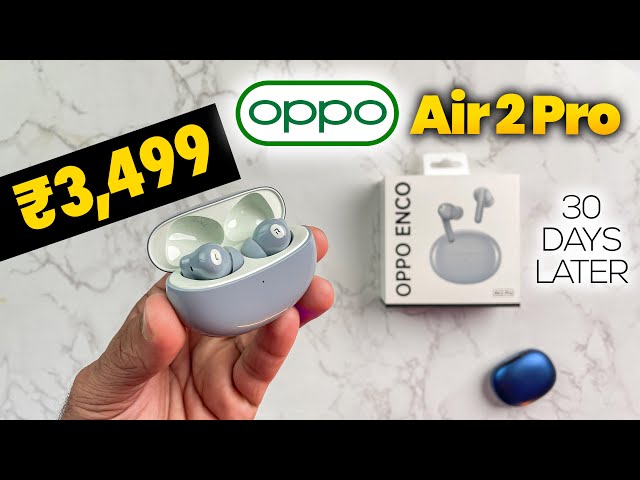 OPPO Enco Air 2 Pro Unboxing and Full Review After 30 Days of Usage - Best Sounding TWS 😍