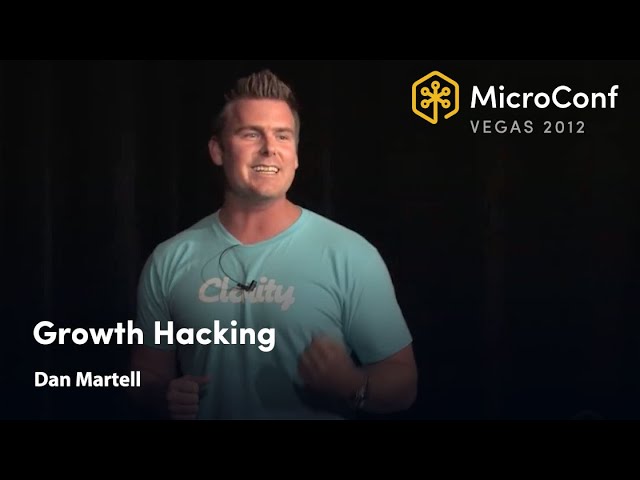 Growth Hacking – Dan Martell – MicroConf 2012