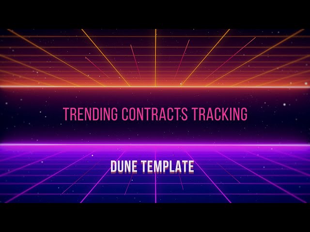 Dune Template: Trending Contracts Tracking