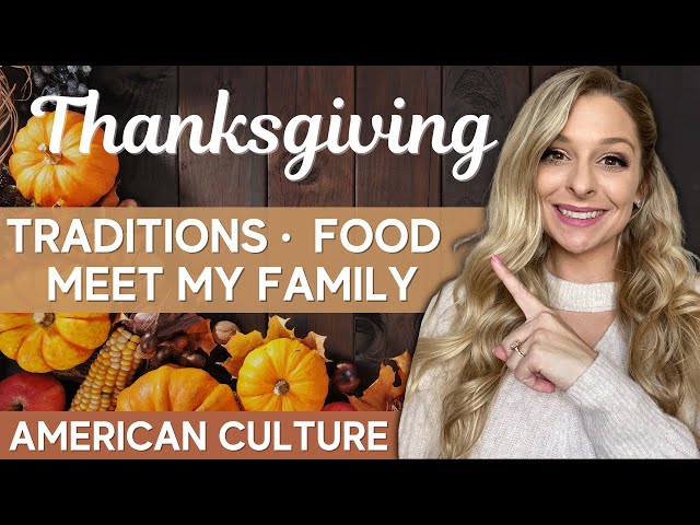 How do Americans Celebrate Thanksgiving? Traditions, Food, and my Thanksgiving