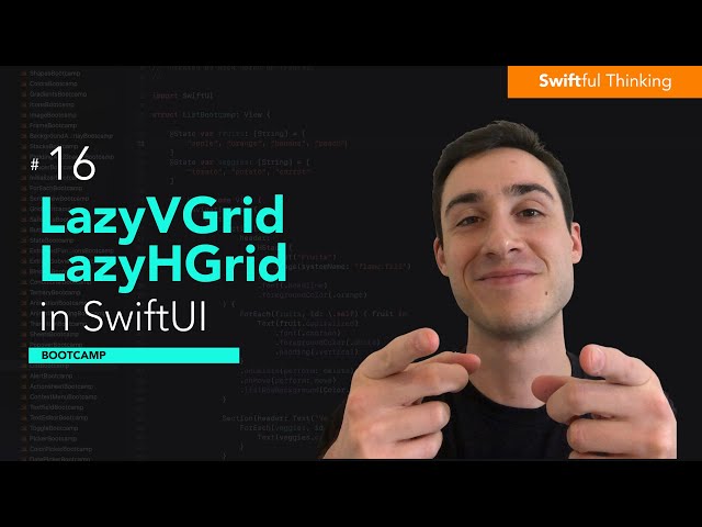 LazyVGrid, LazyHGrid, and GridItems in SwiftUI | Bootcamp #16