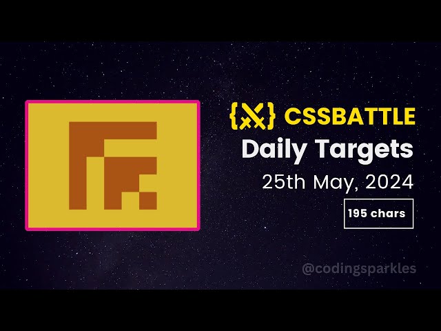 CSS Battle Daily Targets | 25th May, 2024 | Solution
