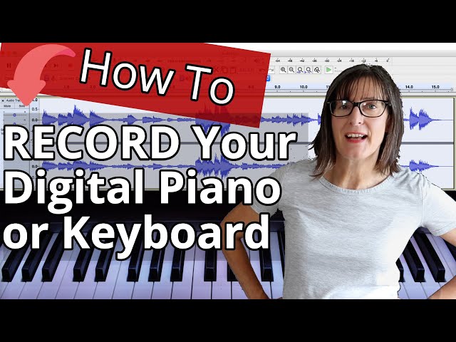 How To Record Digital Piano/Keyboard in Audacity, Garageband or Reaper