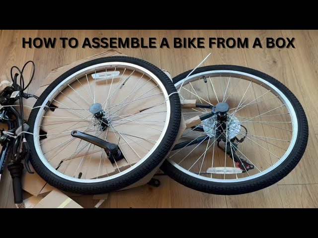 FROM BOX TO BIKE: HOW TO ASSEMBLE A BICYCLE FROM SCRATCH