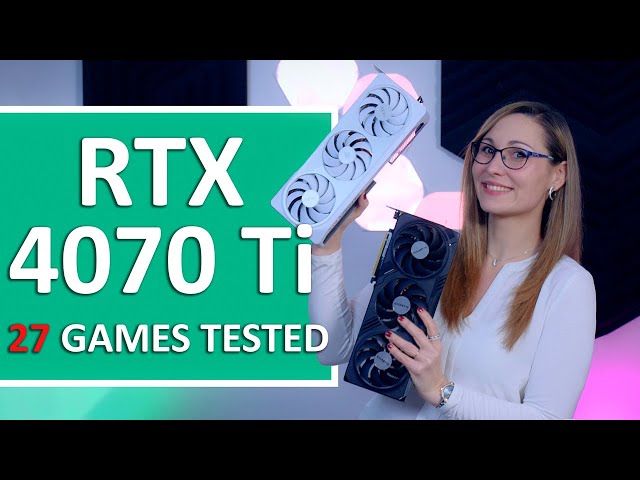 RTX 4070 Ti Review - 27 Games, 4K, 1440p, 1080p - Gigabyte Gaming OC & Gigabyte Aero