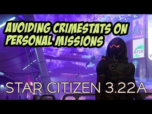 How to Avoid Crime Stats on Personal Missions | Star Citizen 3.22A