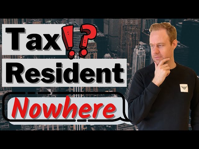 Can you Be a Tax Resident of Nowhere?