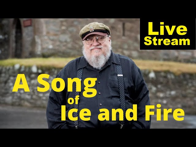 A Song of Ice and Fire - Open Q&A | Livestream