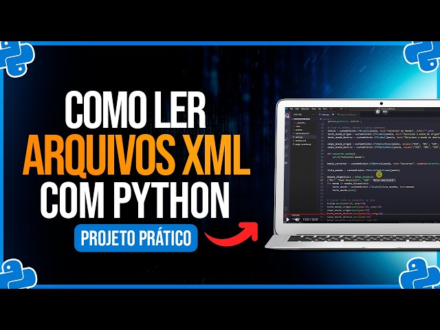 Como Ler Arquivos XML com Python - Projeto Prático